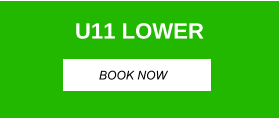 U11 LOWER BOOK NOW
